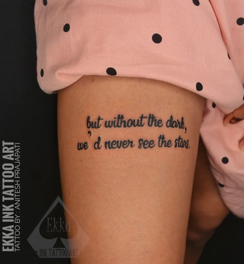 101 Most Popular Tattoo Designs and Their Meanings 28 but without the dark , we'd never see the stars
