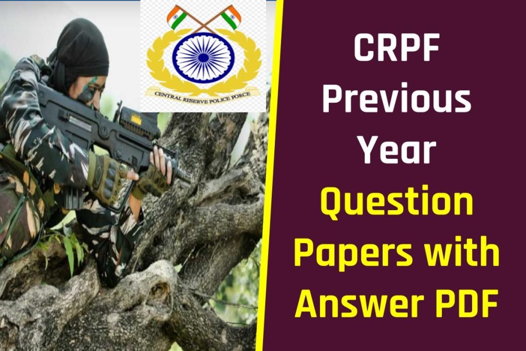 CRPF भर्ती परीक्षा के प्रश्नपत्र उत्तर सहित यहां देखें - CRPF Previous Year Question Papers with Answer PDF 3 CRPF भर्ती परीक्षा के प्रश्नपत्र उत्तर सहित यहां देखें - CRPF Previous Year Question Papers with Answer PDF
